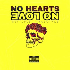 No Hearts, No Love Freestyle