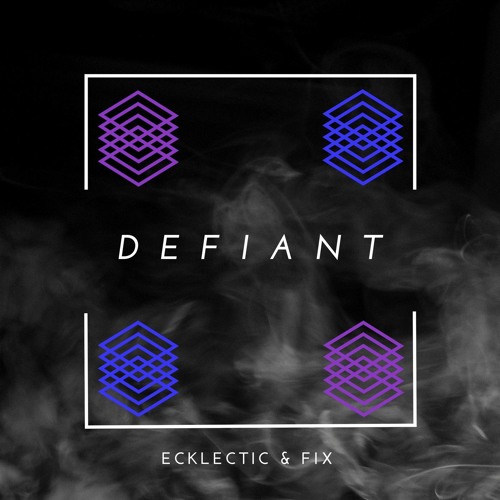 Defiant - Ecklectic & FIX