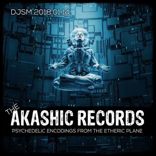 The Akashic Records - Psychedelic Encodings from the Etheric Plane