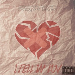 FreqDaGod - Fell In Love