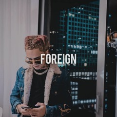 (FREE) Lil Pump x Smokepurpp Type Beat - "Foreign" | Free Type Beat I Rap/Trap Instrumental