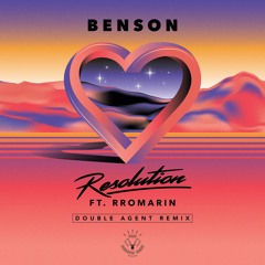 Benson - Resolution (feat. Rromarin) [Double Agent Remix]