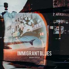 Immigrant Blues (feat. Jeffandy AllTogether)
