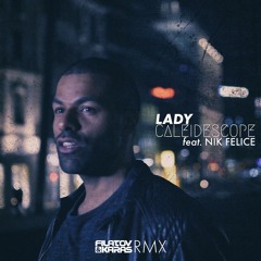 CALEIDESCOPE Feat. NIK FELICE - Lady (FILATOV & KARAS RMX Extended)