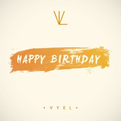 Kygo - Happy Birthday feat. John Legend (Vyel Cover) [2016]
