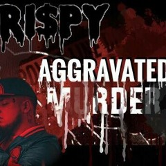 Kri$py Ft. Hitman - Aggravated Murder (Rough Draft)