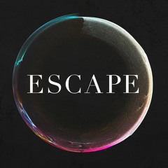 Escape