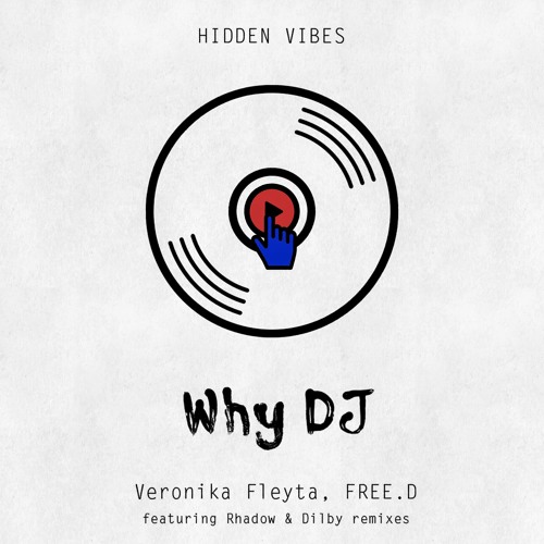 Veronika Fleyta & FREE.D — Why DJ (Rhadow Remix)