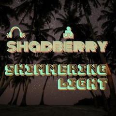 shadberry - shimmering light