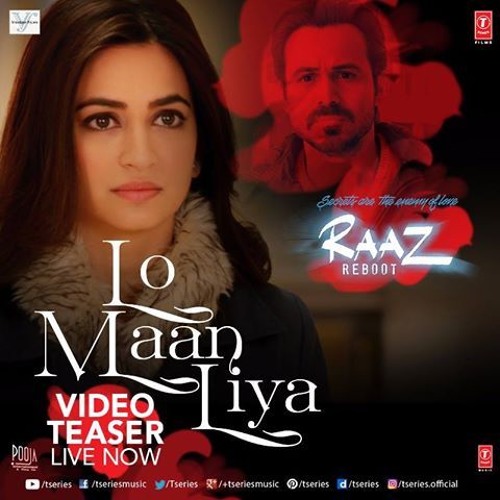 Stream LO MAAN LIYA (Full Audio) Raaz Reboot - Arijit Singh - Emraan  Hashmi, Kriti Kharbanda, Gaurav Arora by Ali Raaj | Listen online for free  on SoundCloud