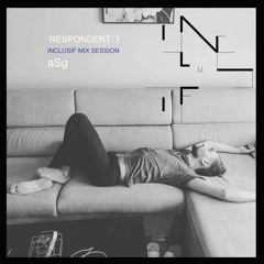 Inclusif Mix Session 'RESPONDENT # 1 - aSg