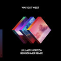 Way&#x20;Out&#x20;West Lullaby&#x20;Horizon&#x20;&#x28;Ben&#x20;Bo&#x0308;hmer&#x20;Remix&#x29; Artwork
