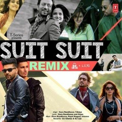 Suit Suit Song (Remix)  DJ Chetas & DJ Lijo Remix |Guru Randhawa