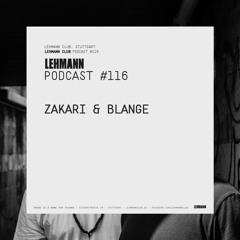 Lehmann Podcast #116 - Zakari & Blange
