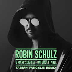 Robin Schulz feat. Marc Scibilia - Unforgettable (Fabian Vangelis Remix)