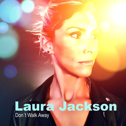 Laura Jackson - Don´t Walk Away - Rob Hardt Remix