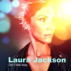 Laura Jackson - Don´t Walk Away - Rob Hardt Soulful Mix