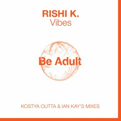 Rishi K. - Vibes (Original Mix)