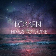 LØKKEN - Things to come (WIP)