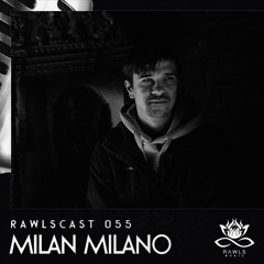 RAWLScast055 - Milan Milano