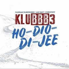 Klubb3 - Ho - Dio - Di - Jee (DJ Maurice Party Remix)