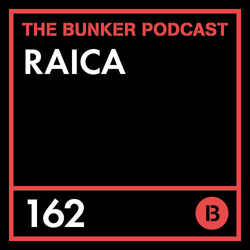 The Bunker Podcast 162: Raica