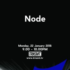 TRNSMT Radio - Node   22.01.18