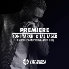 Premiere: Yoni Yarchi & Tal Tager - In Another Dimension (Rancido Dub) [LOOT Recordings]