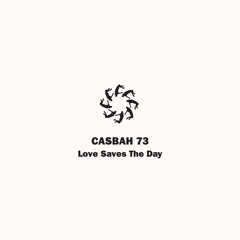 PREMIERE: Casbah 73 - Love Saves The Day (Rahaan Remix)[Lovemonk]