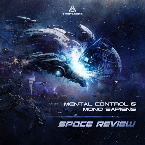 Mental Control & Mono Sapiens - Space Review (Original Mix)