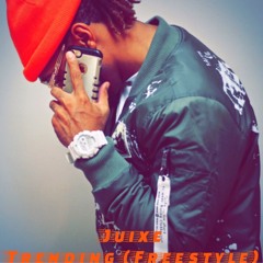 Juixe- Trending (freestyle)