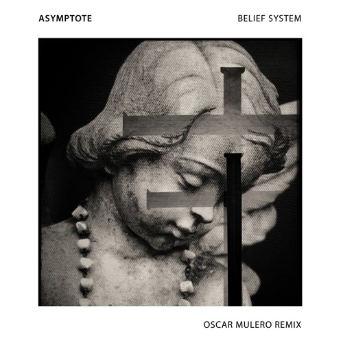 A2. Asymptote - Belief System (Oscar Mulero remix)