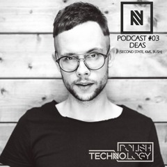 Polish Techno.logy | Podcast #03 | DEAS