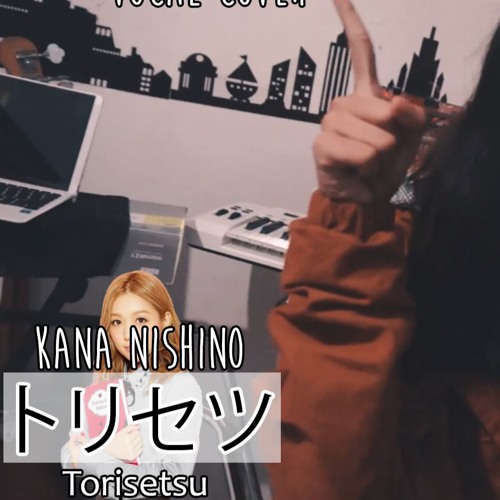 Kana Nishino Torisetsu Vocal Cover By Vanfan Co Kana Nishino Torisetsu Vocal Cover By Vanfan Co