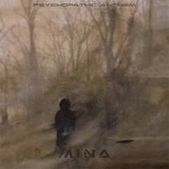 Mina - Psychopathic Anthem (FREE Download)