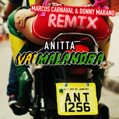 Anitta - Vai Malandra (Marcos Carnaval & Donny Marano Remix)