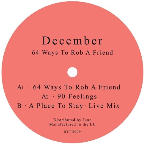 December - 64 Ways To Rob A Friend - RTTD009 - Snippets