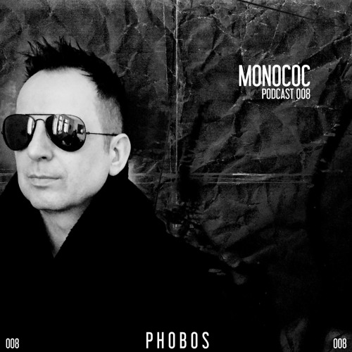 MONOCOC // PHOBOS PODCAST 008