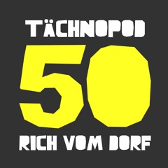 TAECHNOPOD#50 - Rich Vom Dorf (Januar 2018 / Labelshowcase For Proton Radio)