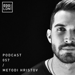 Egg London Podcast 057 - Metodi Hristov