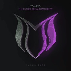 Tom Exo - The Future From Tomorrow (Original Mix)