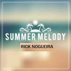 Rick Nogueira - Summer Melody (Preview)