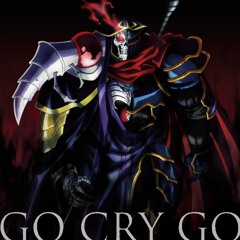 Listen to OxT - GO CRY GO- 『Overlord Season 2 Full Opening