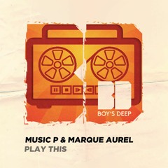 Music P & Marque Aurel - Play This (short teaser)