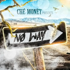 Ché Monét x No Way