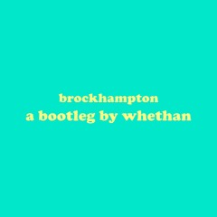 Brockhampton - Stains (Whethan Bootleg)
