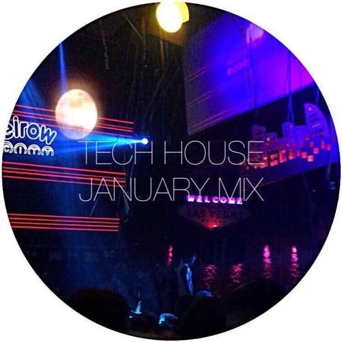 Tech House January Mix