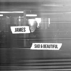 sad & beautiful