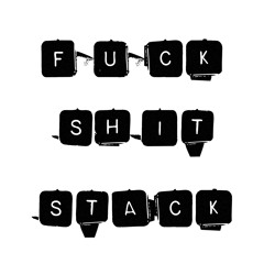 Fuck Shit Stack [Reggie Watts cover]