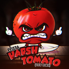PFISTA - Harsh Tomato (VIEW Remix)